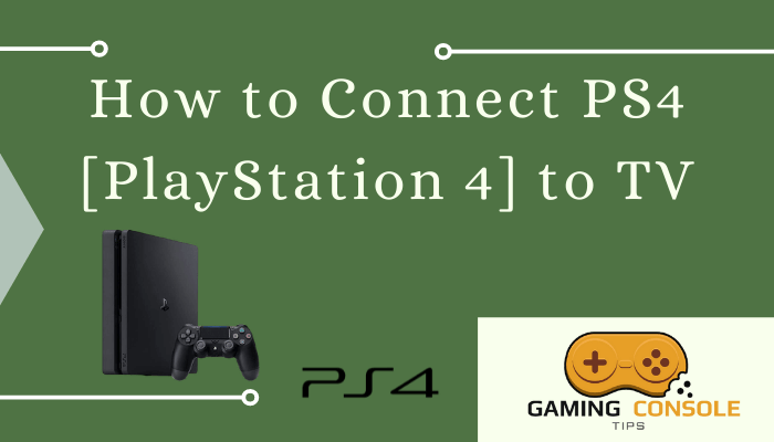 How Connect PS4 [PlayStation 4] to TV