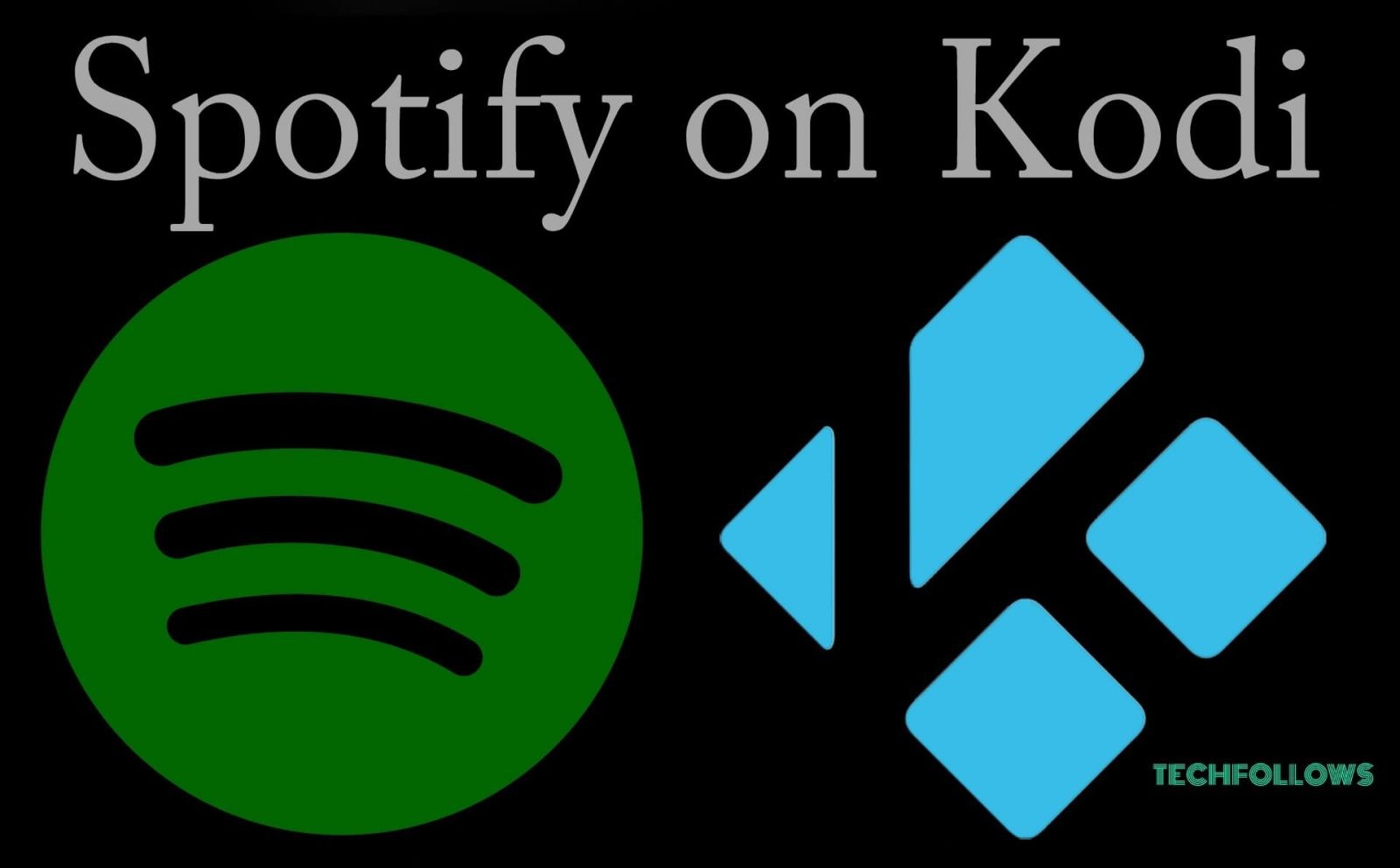 Spotify on Kodi - How to install Kodi Spotify Addon? 2020 - Tech Follows