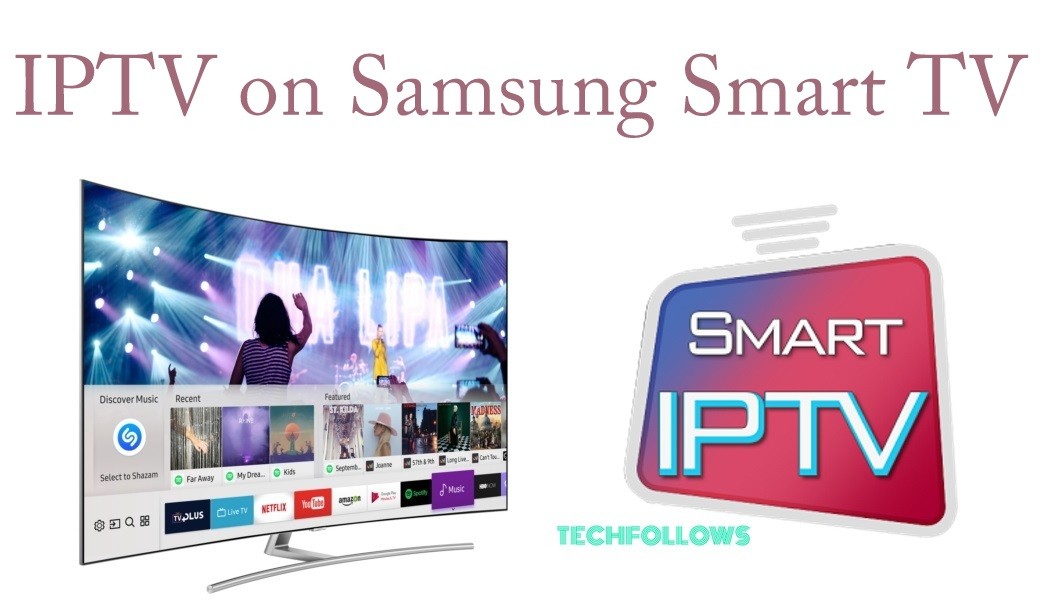 How to Install and Setup IPTV on Samsung Smart TV? - Tech ...