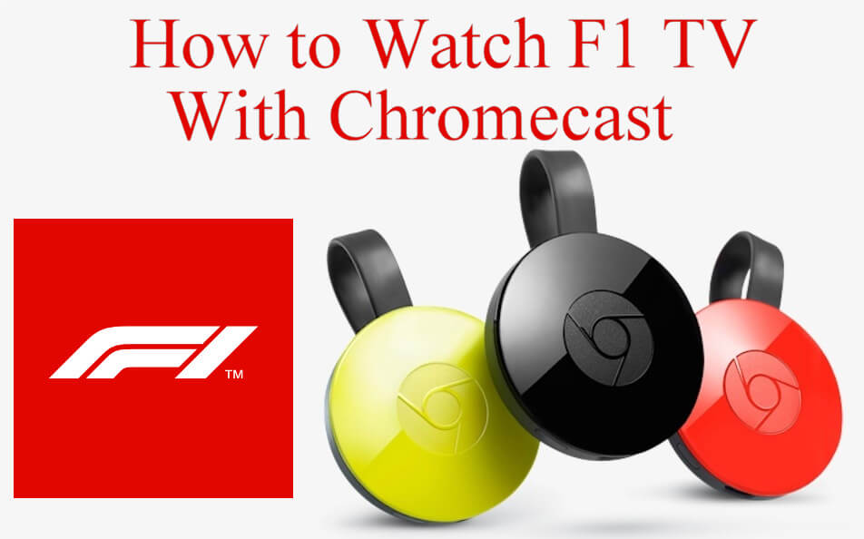 How to Watch F1 (Formula 1) With Chromecast - Follows