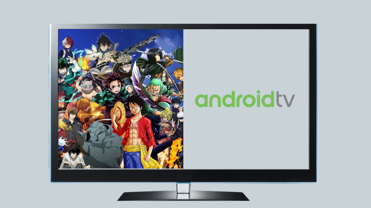 10 Best Apps to Watch Anime on Android TV - Android TV Tricks